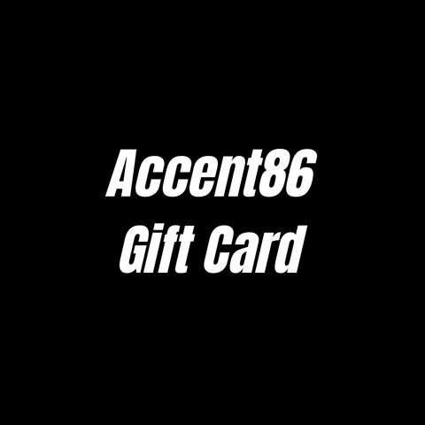Accent86 E-Gift Card $5 - $25