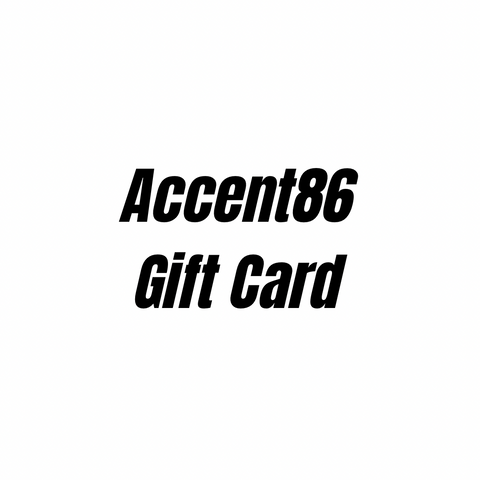 Accent86 E-Gift Card $50 - $250
